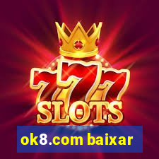 ok8.com baixar